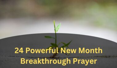 24 Powerful New Month Breakthrough Prayer