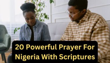 20 Powerful Prayer For Nigeria With Scriptures