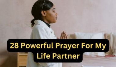 28 Powerful Prayer For My Life Partner