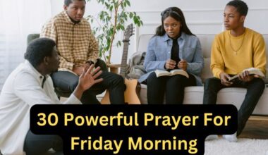 30 Powerful Prayer For Friday Morning