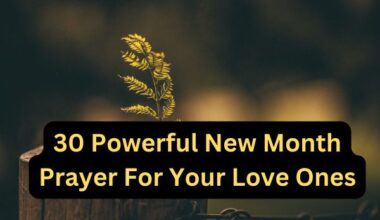 30 Powerful New Month Prayer For Your Love Ones