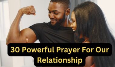 30 Powerful Prayer For Our Relationship
