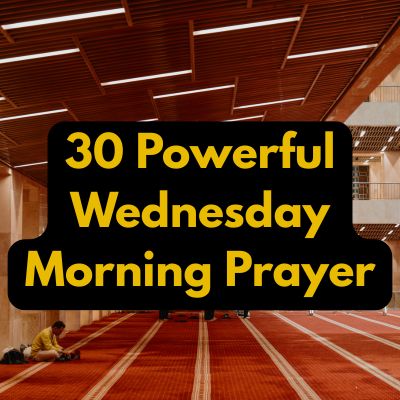30 Powerful Wednesday Morning Prayer